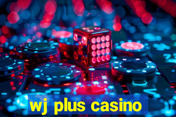 wj plus casino